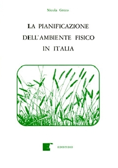 La pianificazione dellÂ´ambiente fisico in Italia - Nicola Greco