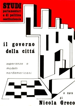 Il governo delle cittÃ : esperienze e modelli nordamericani - Aa.vv.